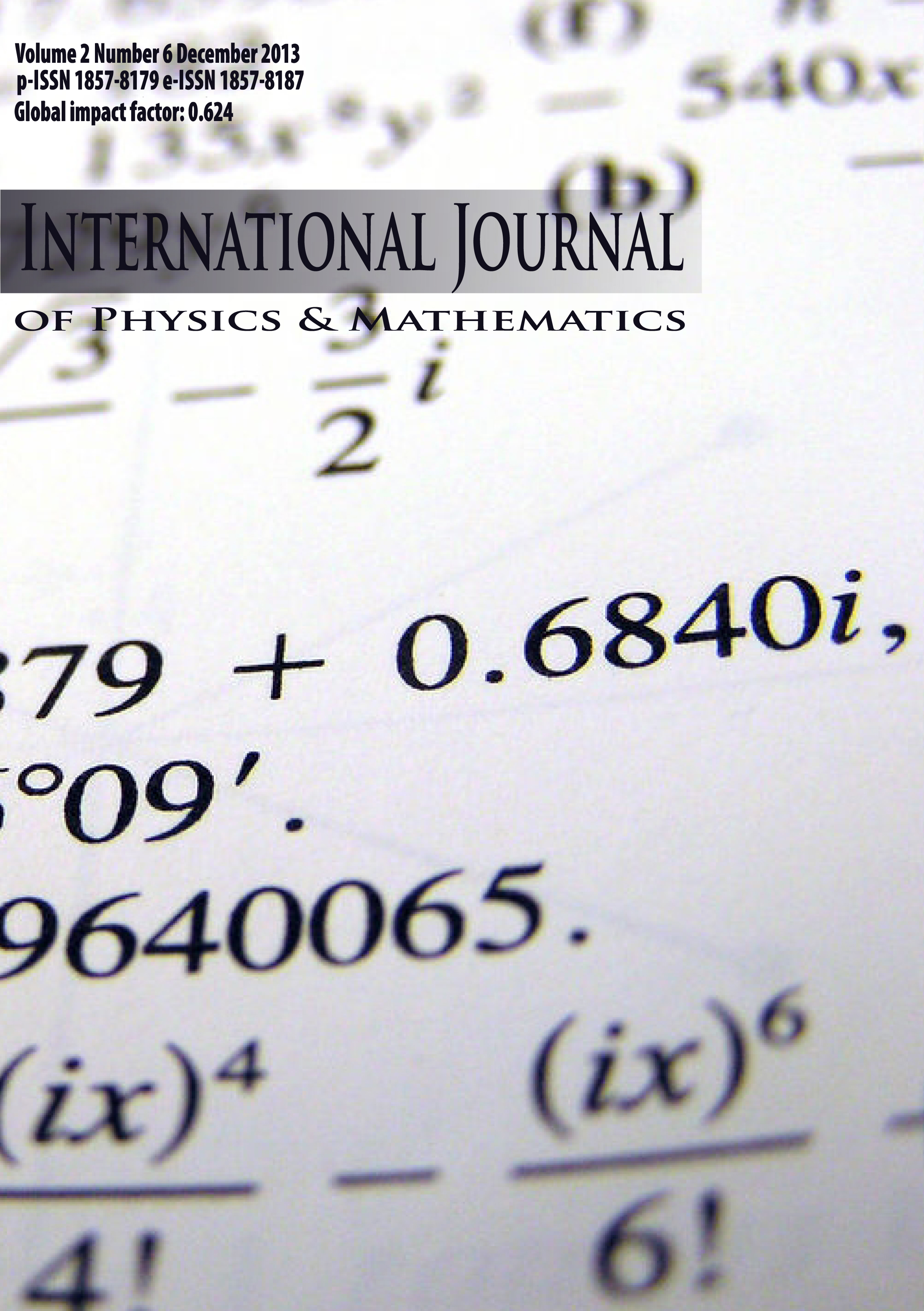 					View Vol. 1 No. 1 (2016): International Journal of Physics & Mathematics (IJPM)
				